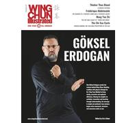 Wing Chun Illustrated Issue 87 (December 2025): Featuring Sifu Göksel Erdogan: A Martial Arts Magazine Dedicated to Chinese Kung Fu Boxing for Self-Defense and Health (Wing Chun Illustrated Magazine)
