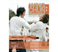 Wing Chun Illustrated Magazine Issue 11 (April 2013): Featuring John Little