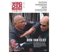 Wing Chun Illustrated Magazine Issue 56 (October 2020): Featuring Sifu Ron Van Clief