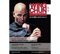 Wing Chun Illustrated Magazine Issue 6 (June 2012): Featuring Sifu Eric Oram