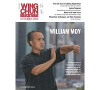 Wing Chun Illustrated Magazine Issue 62 (October 2021): Featuring Sifu William Moy