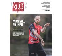 Wing Chun Illustrated Magazine Issue 66 (June 2022): Featuring Sifu Michael Rainer