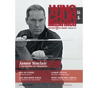 Wing Chun Illustrated Magazine Issue 7 (August 2012): Featuring Sifu James Sinclair