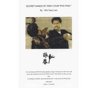 Wing Chun Kung Fu Secret Hands of Php Phai dvd Sifu Gary Lam