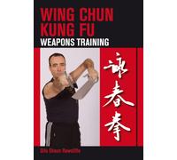 Wing Chun Kung Fu : Weapons Training
