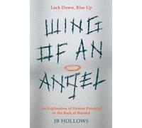 Wing of an Angel: An Exploration of Human Potential in the Back of Beyond