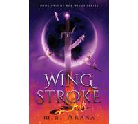Wing Stroke: Book Two of the Wings Series