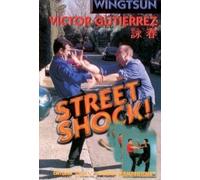 Wing Tsun Kung-Fu Street Shock Vol.1 by Victor Gutierrez