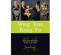 Wing Tsun Kung Fu - Theory, forms and method - the keys to the system