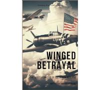 Winged Betrayal: The Spy Chronicles of Frederick Rutland
