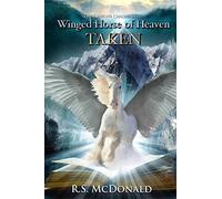 Winged Horse of Heaven: Taken: Volume 3 (The Raneous Chronicles)