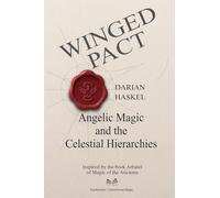 Winged Pact: Angelic Magic and the Celestial Hierarchies