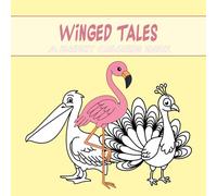 Winged Tales: A Bright Coloring Book: Discover a world of magical feathered creatures! This bright coloring book inspires kids with calm, creativity, ... for imagination. (Thematic Coloring Books)