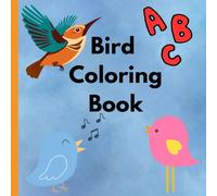 Winged Wonders: A Bird Coloring Adventure for Kids: Educational Coloring Pages with Birds and Alphabets for children 3 and up