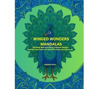 Winged Wonders Mandalas: Stunning Bird and Flying Creature Designs (Mindful Mandala Collections)
