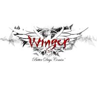 Winger - Better Days Comin