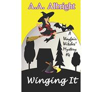 Winging It (A Wayfair Witches' Cozy Mystery #4)