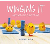 Winging It : Chicks with Zero Clucks to Give