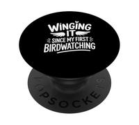 Winging It Since My First Birdwatching Outing PopSockets Adhesive PopGrip