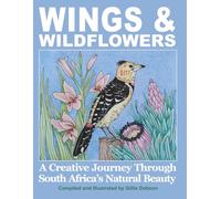 Wings and Wildflowers: A Creative Journey Through South Africa's Natural Beauty