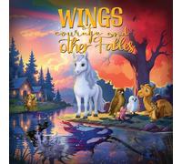 WINGS, Courage and Other Fables