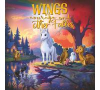 WINGS, Courage and Other Fables