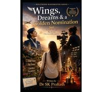Wings, Dreams & a Golden Nomination: Bollywood Blockbuster Series