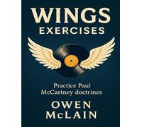 Wings Exercises: Practice Paul McCartney doctrines