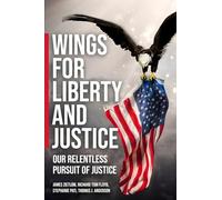Wings for Liberty and Justice: Our Relentless Pursuit for Justice