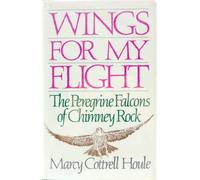 Wings for My Flight: The Peregrine Falcons of Chimney Rock