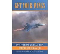 WINGS - HOW TO BECOME A MILITARY PILOT