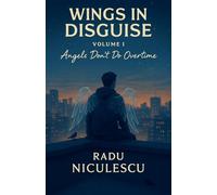 Wings in Disguise, Angels Don't Do Overtime: 1