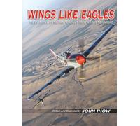 Wings Like Eagles: The Evolution Of Military Aircraft From Wright To Warbird