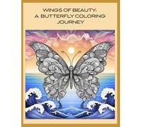 Wings of Beauty: A Butterfly Coloring Journey: 35+ Butterfly Shaped Mandalas to Soothe Your Soul