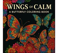 Wings of Calm - A Butterfly Coloring Book