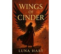 Wings of Cinder: Survive the Trials. Bond with a beast. Or burn trying. (The Skybound Legacy)