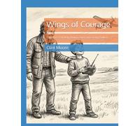 Wings of Courage: Childern's Self Help-How to Overcome Being Bullied