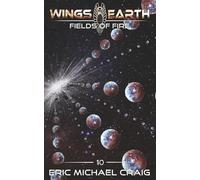 Wings of Earth: 10 - Fields of Fire