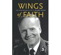 Wings of Faith: The Remarkable Life of Harry Read