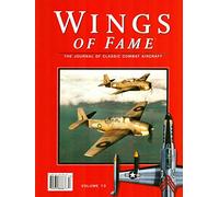 Wings of Fame, The Journal of Classic Combat Aircraft - Vol. 13