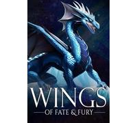 Wings Of Fate and Fury: 2 (Dragon-Kissed Trilogy)