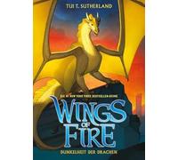 Wings of Fire 10: Dunkelheit der Drachen - Die NY-Times Bestseller Drachen-Saga