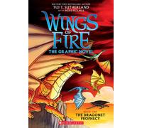 Wings of Fire Graphic Novel 1: The Dragonet Prophecy by Tui T. Sutherland | 2020