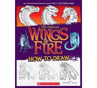Wings of Fire: The Official How to Draw