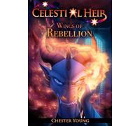 Wings of Rebellion (Celestial Heir Book 3)