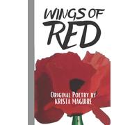 Wings Of Red: An Original Poetry Collection