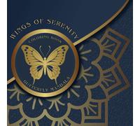 Wings of Serenity: Butterfly Coloring Book: 52 Unique Butterfly Mandala Designs: Butterflies in Patterns, A Relaxing Collection of Easy Butterfly ... Mindfulness, and Creative Joy, Size 8.5"8.5".