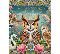 Wings of Strength and Resilience: A Mindful Coloring Journey