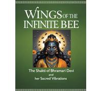 Wings of the Infinite Bee: The Shakti of Bhramari Devi and Her Sacred Vibrations