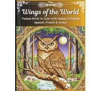 Wings of The World: MULTILINGUAL Coloring Fun - 4 Languages in One (4-Language Coloring Books)